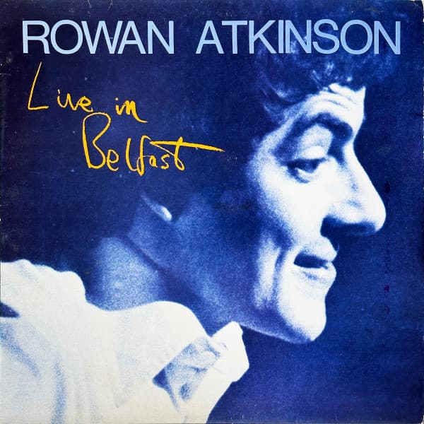 Live In Belfast by Rowan Atkinson